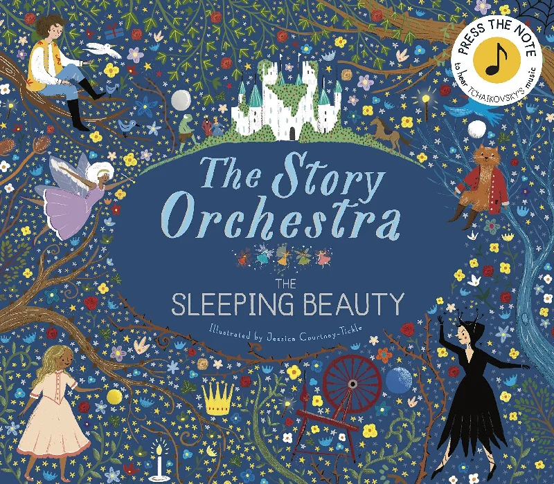 The Story Orchestra The Sleeping Beauty (Hardcover) by Pyoyr Ilyich Tchaikovsky, Jessica Courtney Tickle: musical Best Seller